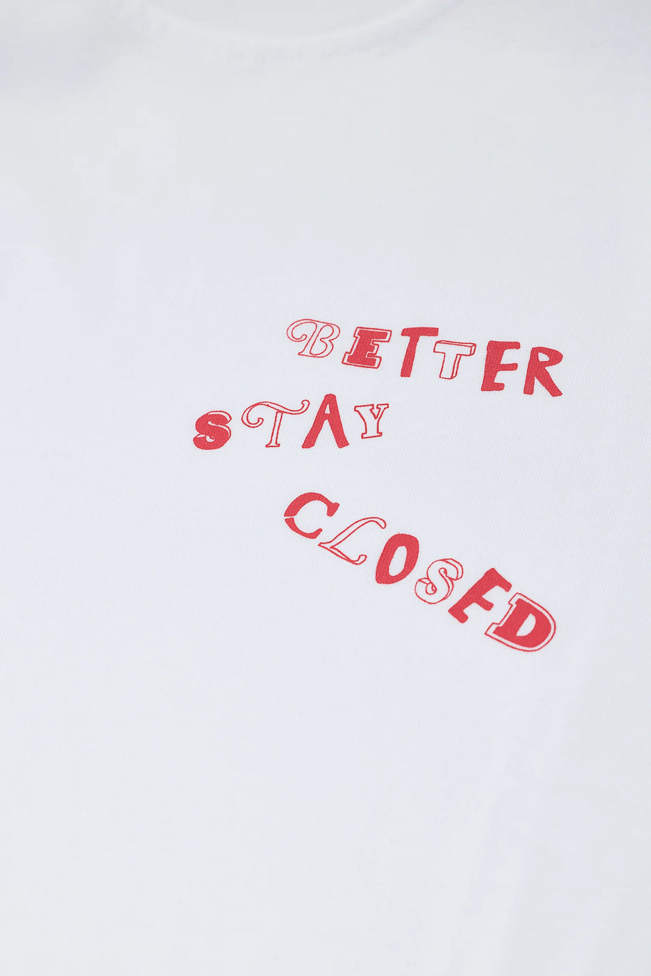 Better Stay Closed Tee | White