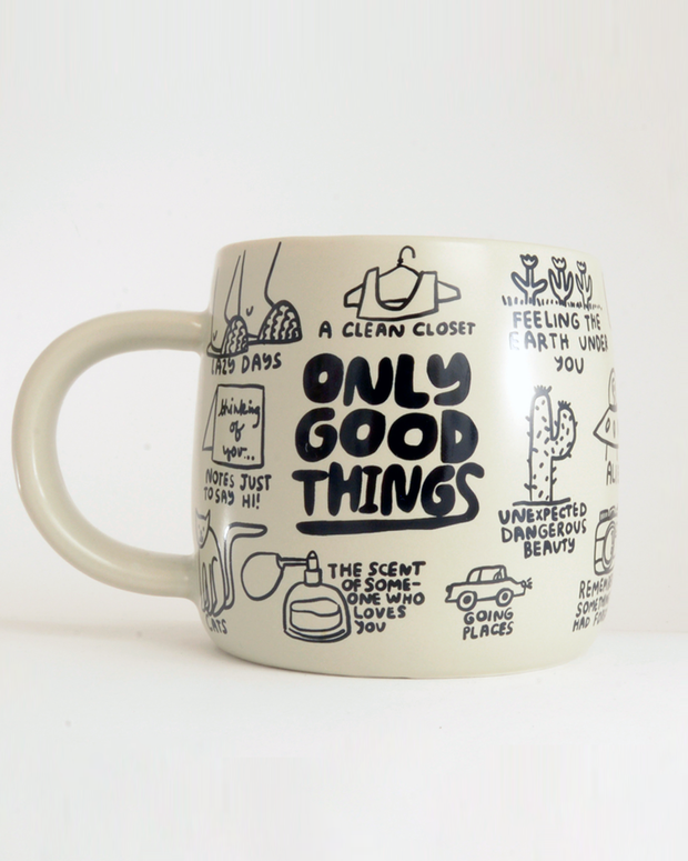 Only Good Things Funny Gift Mug