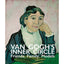 Van Gogh's Inner Circle: Friends Family Models - Room Eight - ACC Art Books Ltd